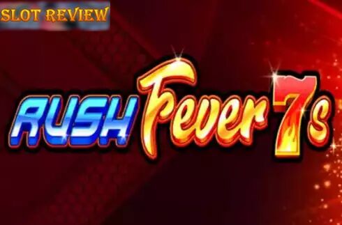 Rush Fever 7s Deluxe Slot Review